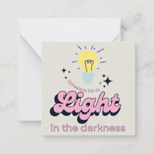 Light In the Darkness Card/ Encouragement Card 