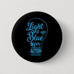 Light It Up Blue Autism Awareness Gifts Autistic S Button