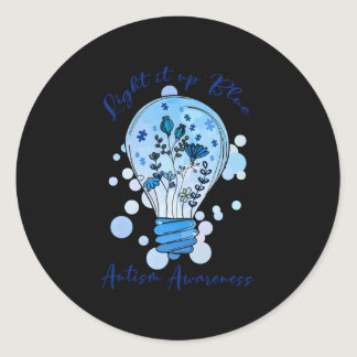 Light It Up Blue Autism I Wear Blue For Awareness Classic Round Sticker