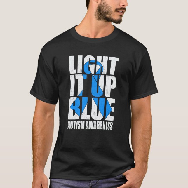 Light It Up Blue Autism I Wear Blue For Awareness  T-Shirt (Front)