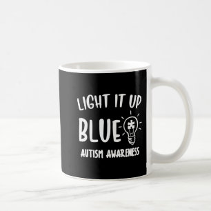 Light It Up Blue Autism Shirt I Wear Blue For Awar Coffee Mug