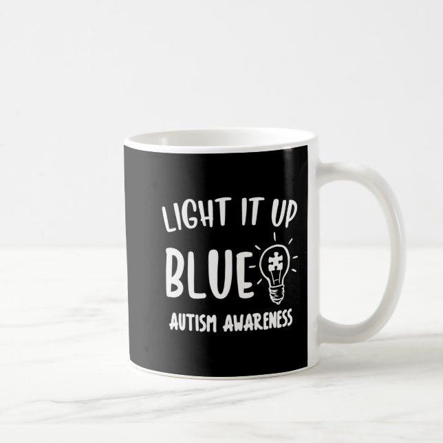 Light It Up Blue Autism Shirt I Wear Blue For Awar Coffee Mug (Right)