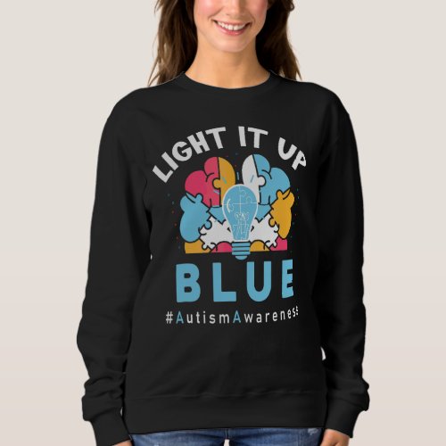 Light It Up Blue Autism Sweatshirt