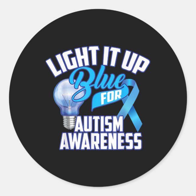 Light It Up Blue For Autism Awareness Gifts Blue R Classic Round Sticker (Front)