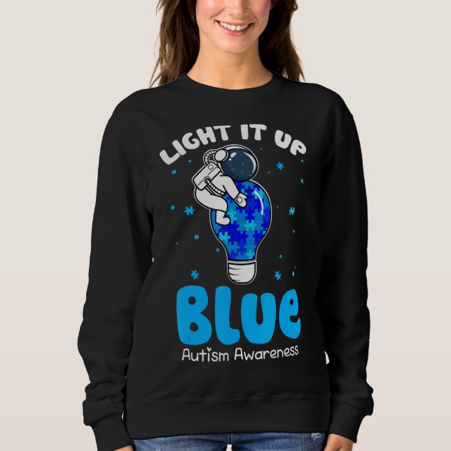 Light It Up Blue  Puzzle Piece Autism Awareness Sweatshirt (Front)