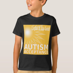 Light It Up Gold for Autism Acceptance T-Shirt
