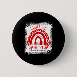 Light It Up Red For Autism Awareness Acceptance Re Button