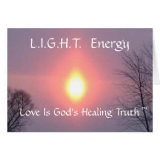 light, L.I.G.H.T.  Energy, Love Is God's Healin... Cards