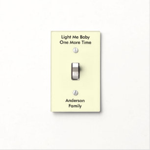 Light Me Baby One More Time Single Switch Cover