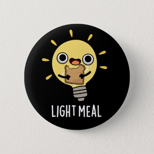 Light Meal Funny Electric Bulb Pun Dark BG Button