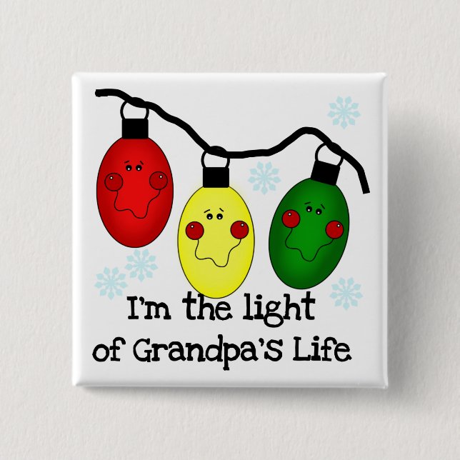 Light of Grandpa's Life Holiday Tshirts and Gifts Pinback Button (Front)