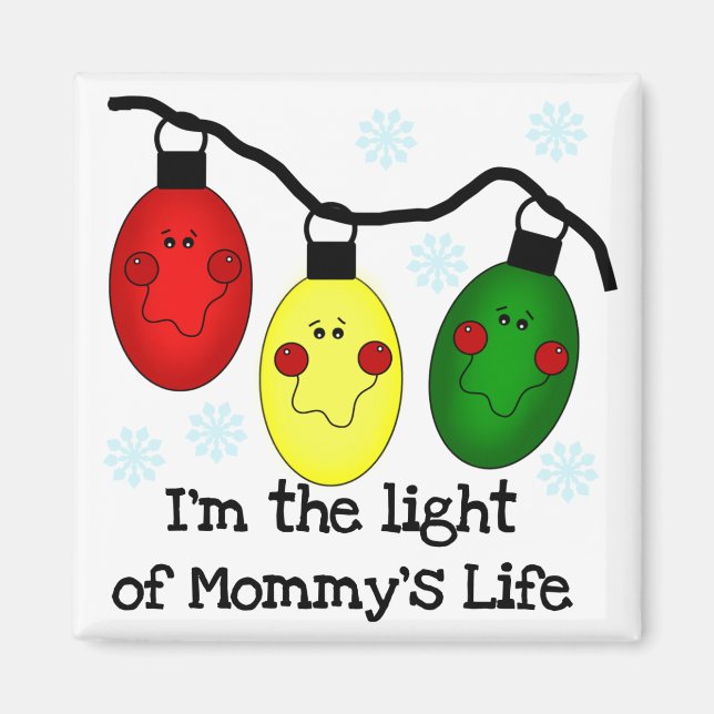 Light of Mommy's Life Tshirts and Gifts Magnet (Front)