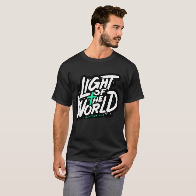 Light of the world matthew 5:14 T-Shirt (Front Full)