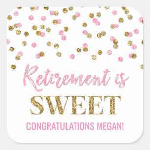 Light Pink Gold Confetti Retirement is Sweet Square Sticker