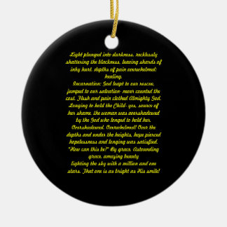 Light plunged into darkness, Poem Ceramic Ornament