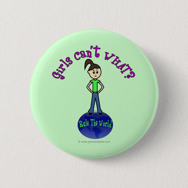 Light Rule The World Girl Pinback Button (Front)