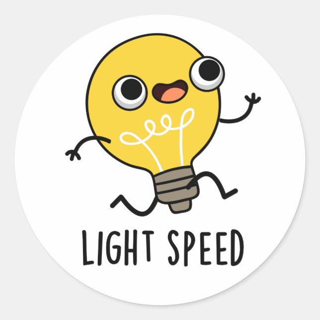 Light Speed Funny Running Bulb Pun  Classic Round Sticker (Front)