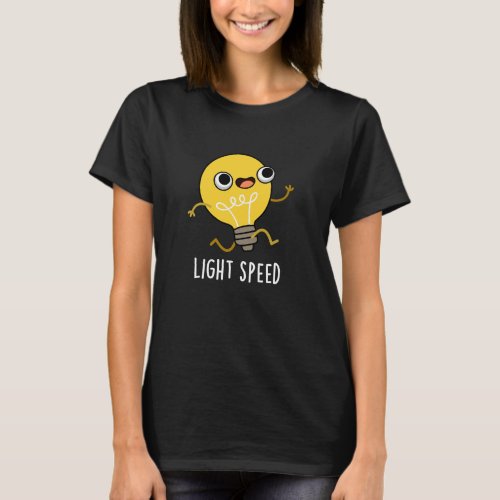 Light Speed Funny Running Bulb Pun Dark BG T_Shirt
