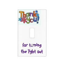 LIGHT SWITCH THAT THANKS YOU FOR TURNING LIGHT OFF