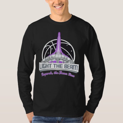 Light The Beam _ Sacramento Basketball T_Shirt