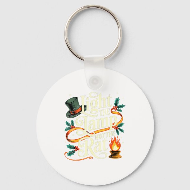 Light The Lamp Not The Rat Funny Christmas Matchin Keychain (Front)