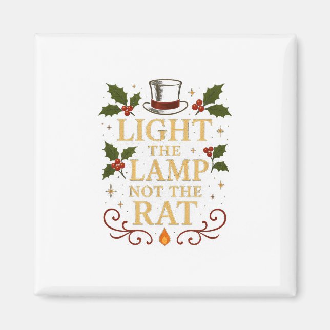 Light The Lamp Not The Rat Funny Christmas Matchin Magnet (Front)