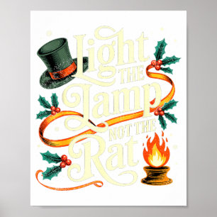 Light The Lamp Not The Rat Funny Christmas Matchin Poster