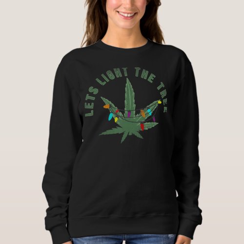 Light The Tree Vintage Christmas Weed Smoker Sweatshirt