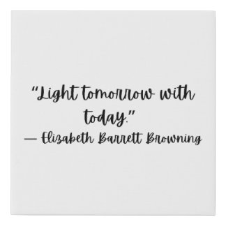 Light Tomorrow With Today Quote Print Wall Art