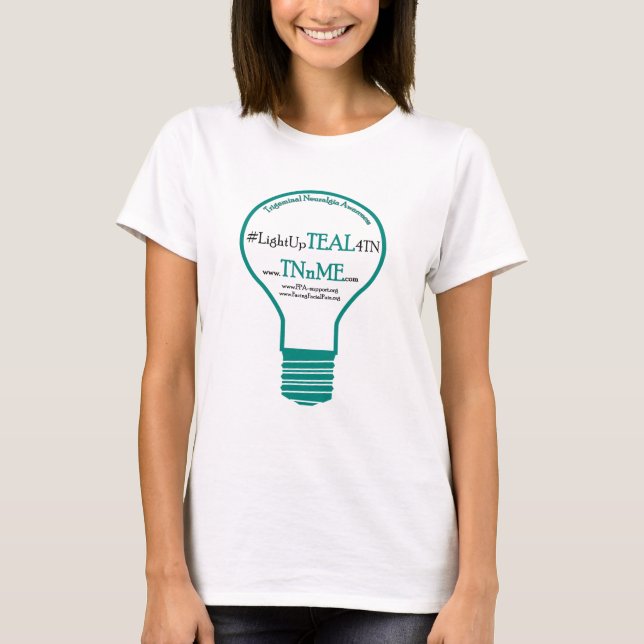 Light Up TEAL 4 Trigeminal Neuralgia T-Shirt (Front)
