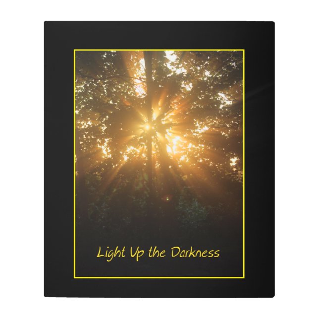"Light up the Darkness" Phrase Sunrise Image Metal Print (Front)