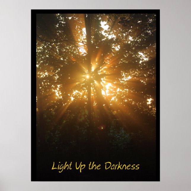 "Light up the Darkness" Phrase Sunrise Poster (Front)