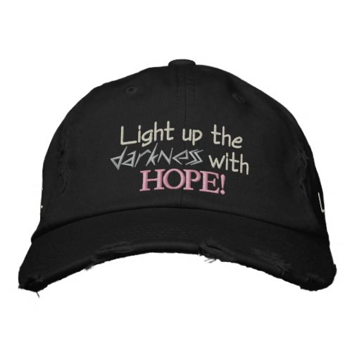 Light up the darkness with HOPE LOVE Inspiring Embroidered Baseball Cap