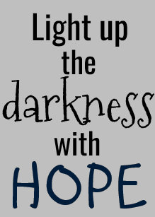 Light Up The Darkness Quote