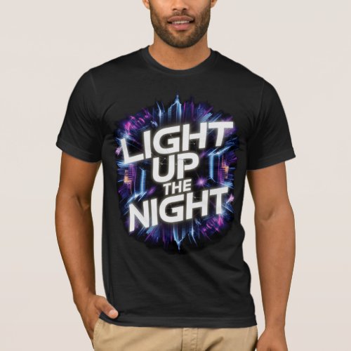  Light Up the Night T_Shirt