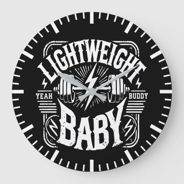 Light Weight Baby - Bodybuilding Gym Motivational Large Clock (Front)