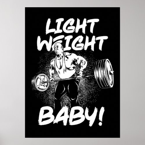 Light Weight Baby _ Gym Workout Bodybuilding Poste Poster