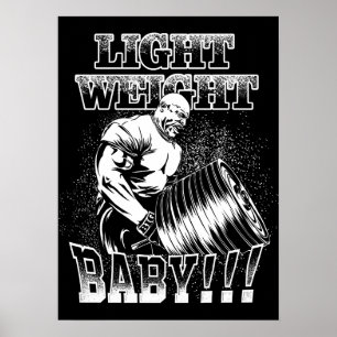 Light Weight Baby - Gym Workout Bodybuilding Poster