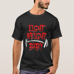 Light Weight Baby Motivational Bodybuilding Typogr T-Shirt