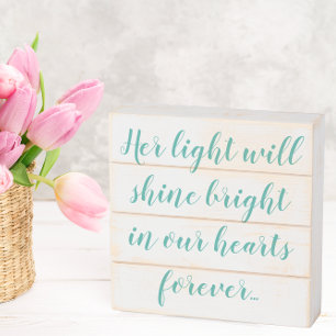 Light will Shine Bright in Our Hearts Memorial Wooden Box Sign