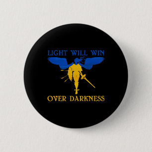 Light Will Win Over Darkness President's Of Ukrain Button