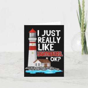Lighthouse I Just Really Like Lighthouses Seaside Card