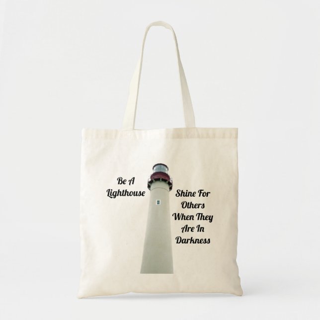 Lighthouse Quote - Be A Lighthouse Tote Bag (Front)