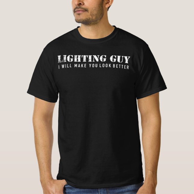 Lighting Guy Wil Make You Look Better Electric T-Shirt (Front)