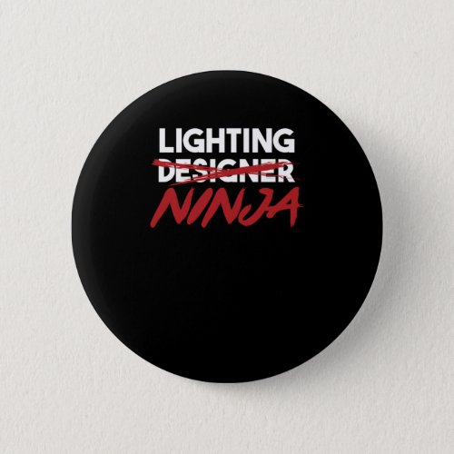 Lighting Ninja Light Engineer Profession Job Gift Button