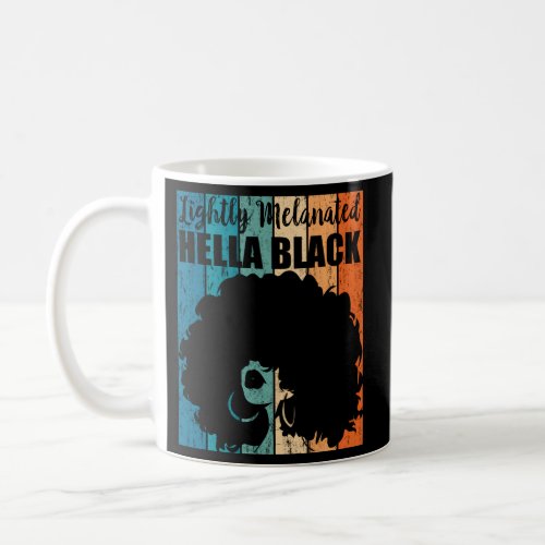 Lightly Melanated Hella Black Coffee Mug