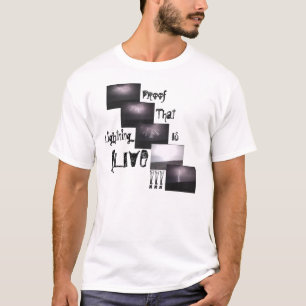 Lightning Is ALIVE!!! T-Shirt