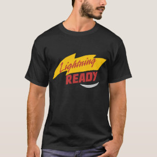 Lightning ready T-Shirt