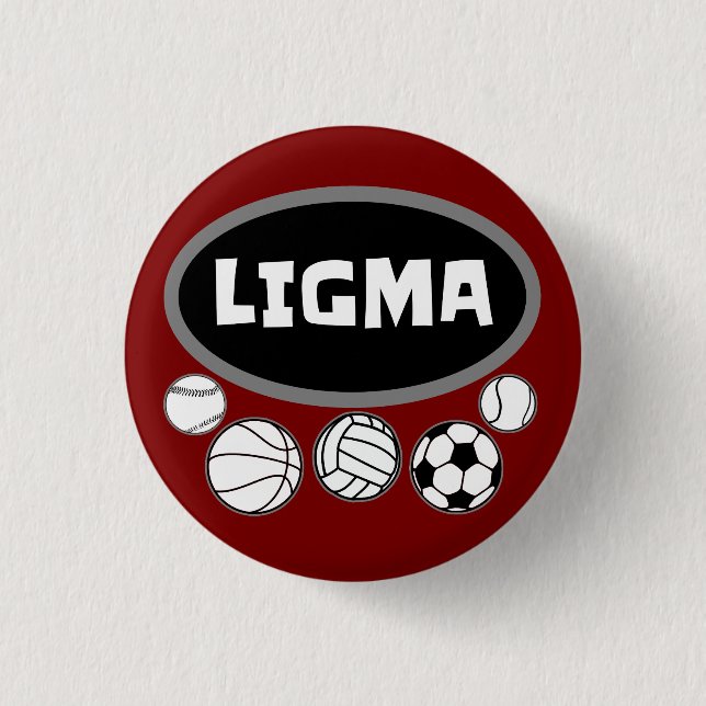 Ligma Balls Funny Meme and Sarcastic Gaming Humor Button (Front)