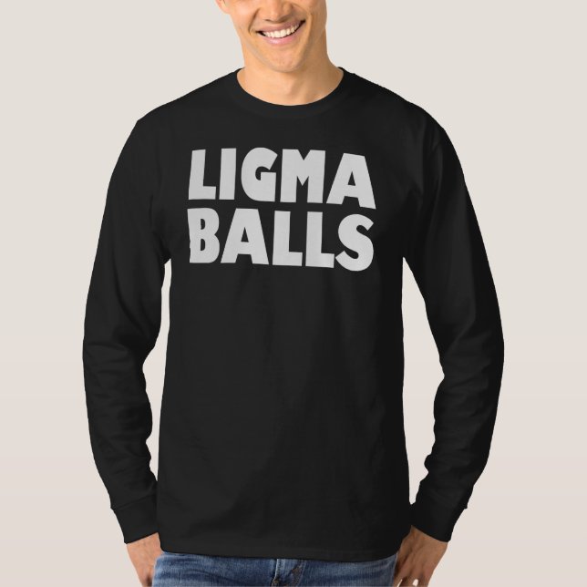 Ligma Balls Funny Meme T-Shirt (Front)